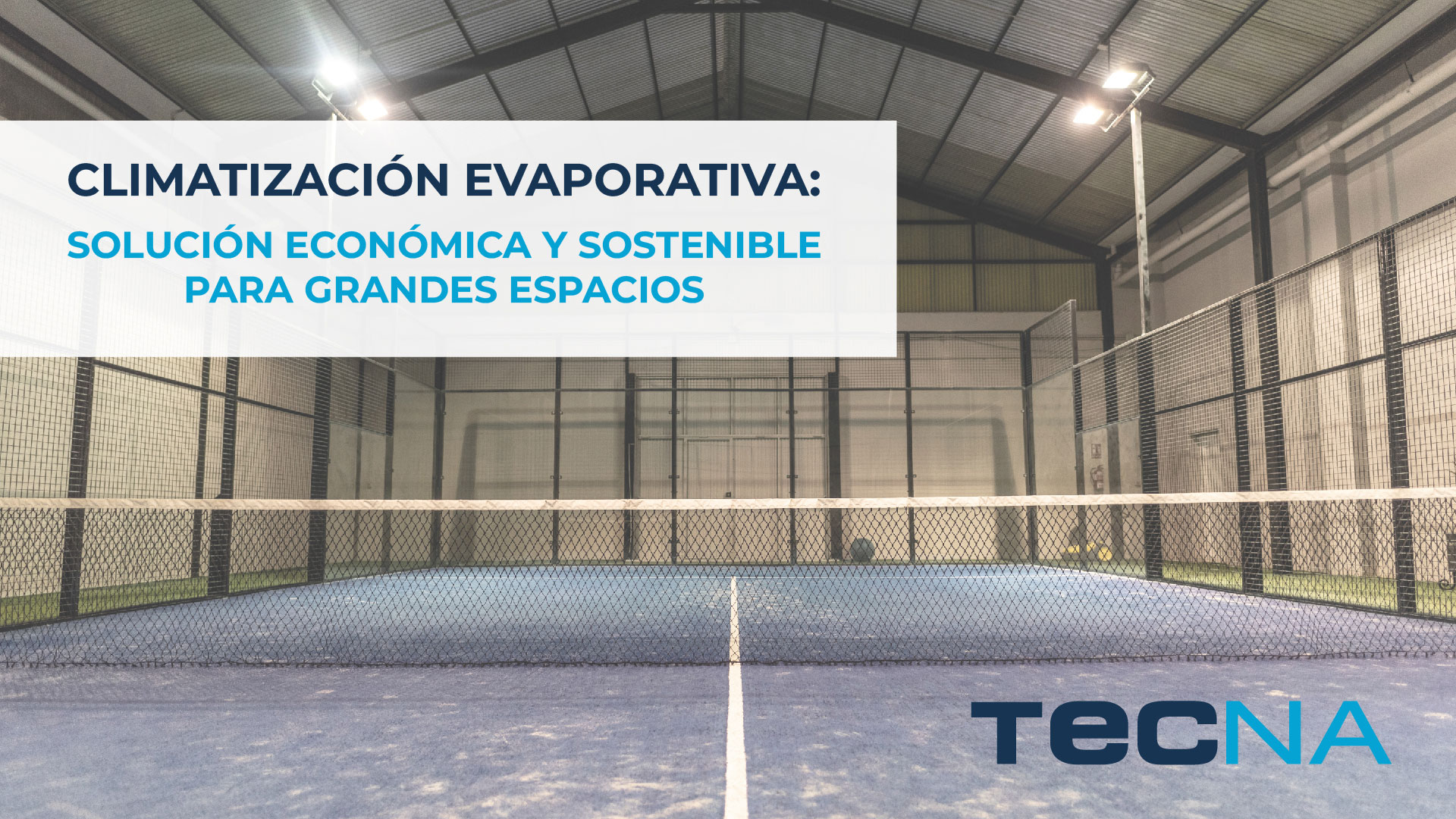 Climatizacion evaporativa solucion economica y sostenible